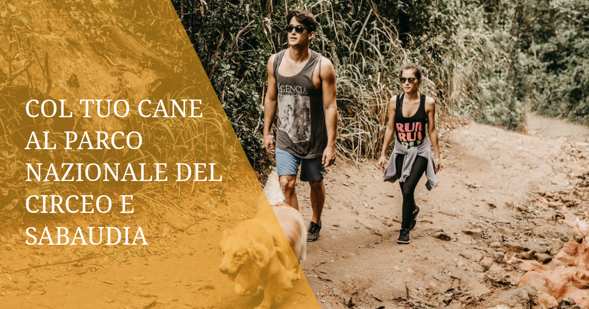 Col Tuo Cane al Parco Nazionale del Circeo e Sabaudia